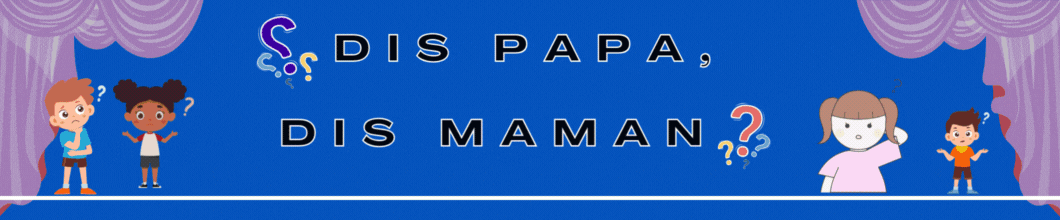 ParisMomes-BANNIERE  DIS PAPA DIS MAMAN_Desktop.gif
