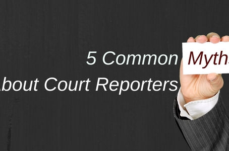 5 Myths About Court Reporters