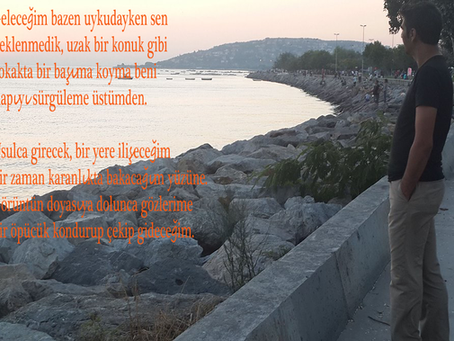 Geleceğim bazen uykudayken Sen''