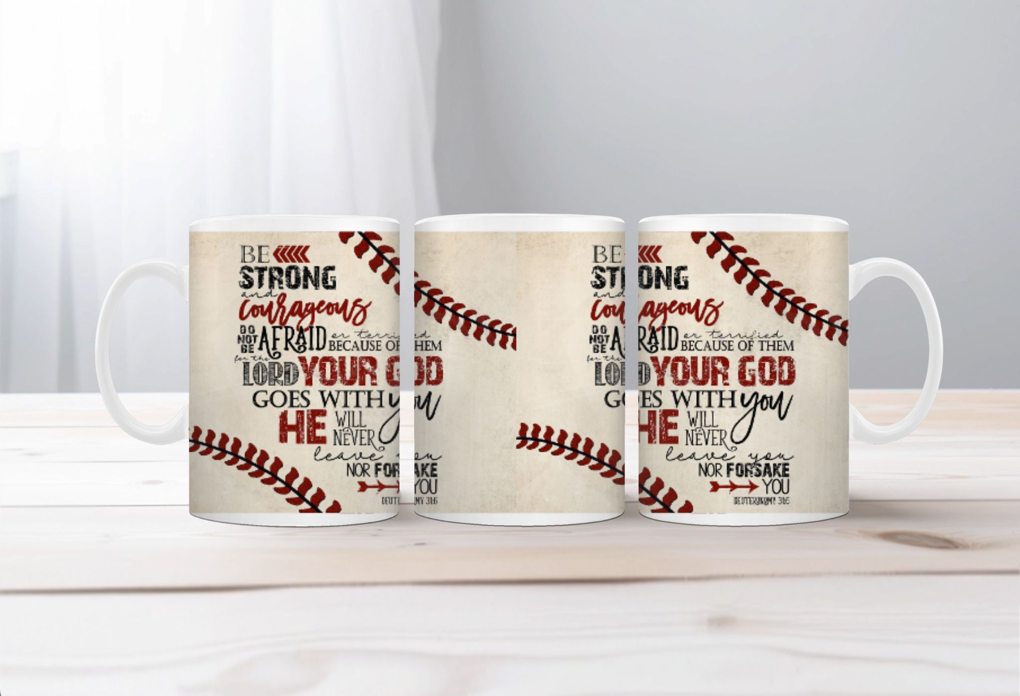 Be Strong and Courageous Baseball Mug