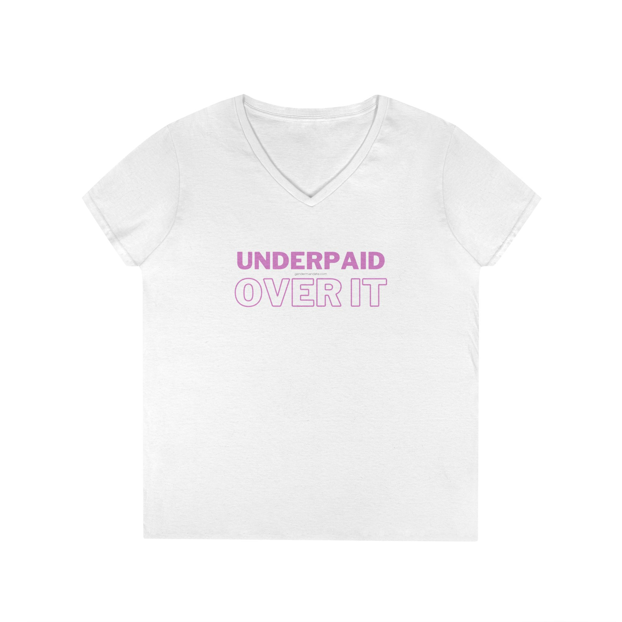 Ladies' V-Neck T-Shirt - 'UNDERPAID OVER IT' pink
