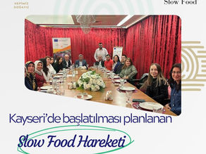Slow Food Hareketi için paydaşlarımızla bir araya geldik