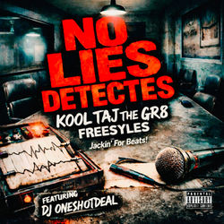 No Lies Detected KTGR8 Freestyles