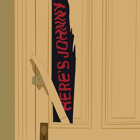 digitally illustrated graphic from the shining movie with a broken door. Reads famous quote "where's johnny"