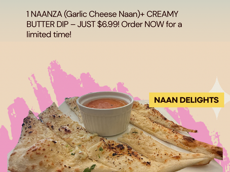 Naanza (Cheesy garlic naan) + creamy butter Dip