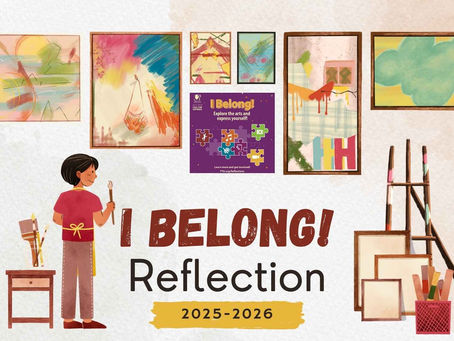 Poster showing art work in front of a child holding a paint brush with the theme for Reflections 2025-26 "I Belong"