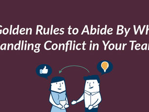 5 Golden Rules to Abide by When Handling Conflict in Your Team