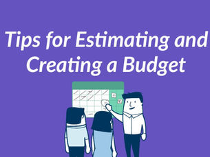 Tips for Estimating and Creating a Budget