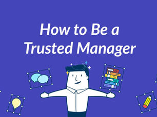 How to be a Trusted Manager