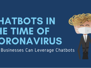 Chatbots in the Time of Coronavirus