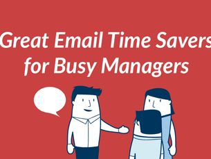 Great Email Time Savers for Busy Managers