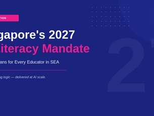 Singapore's 2027 AI Literacy Mandate: What It Means for Every Educator in SEA