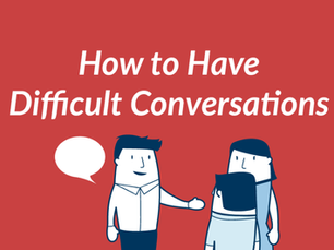 How to Have Difficult Conversations