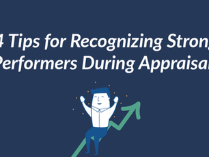 4 Tips for Recognizing Strong Performers During Appraisals