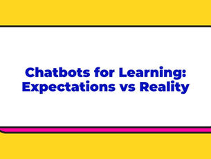 Chatbots for Learning: Expectations vs Reality