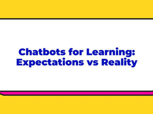 Chatbots for Learning: Expectations vs Reality