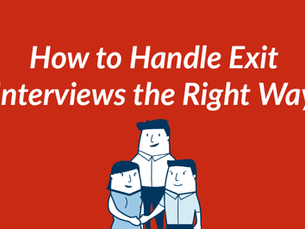 How to Handle Exit Interviews the Right Way