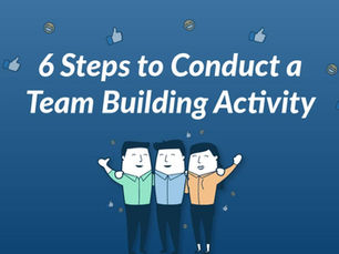 6 Steps to Conduct a Team Building Activity