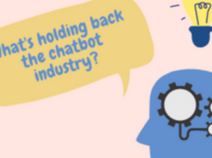 What's holding back the chatbot industry?