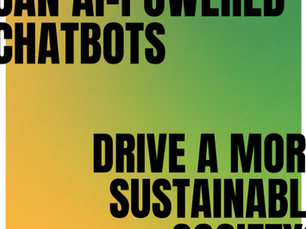 Can AI-Powered Chatbots Drive a More Sustainable Society?