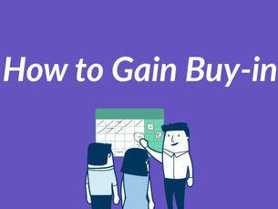 How to Gain Buy-in