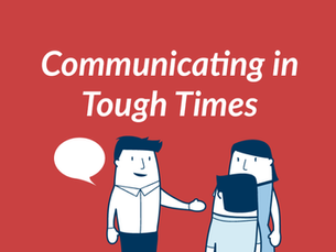 Communicating in Tough Times