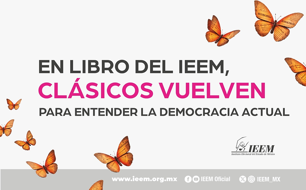 En libro del IEEM, clásicos vuelven para entender la democracia actual
