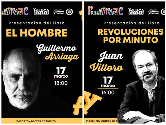 Engalanarán Juan Villoro y Guillermo Arriaga primer día de PrimaverArte Toluca