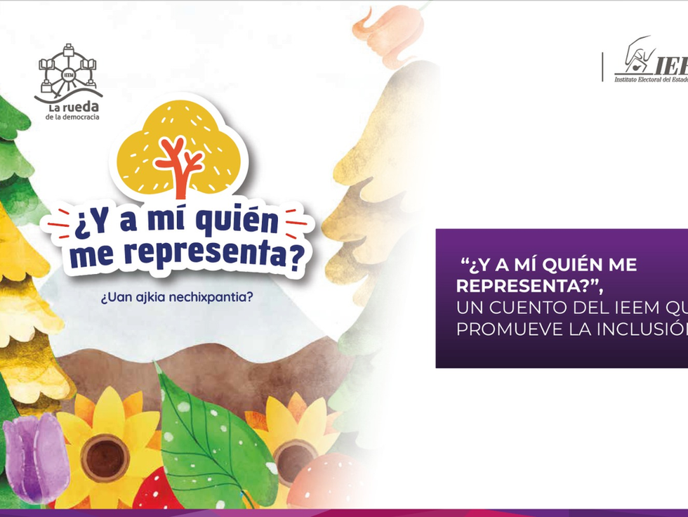 “¿Y a mí quién me representa?”, un cuento del IEEM que promueve la inclusión