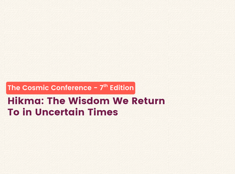 Hikma: The Wisdom We Return To in Uncertain Times