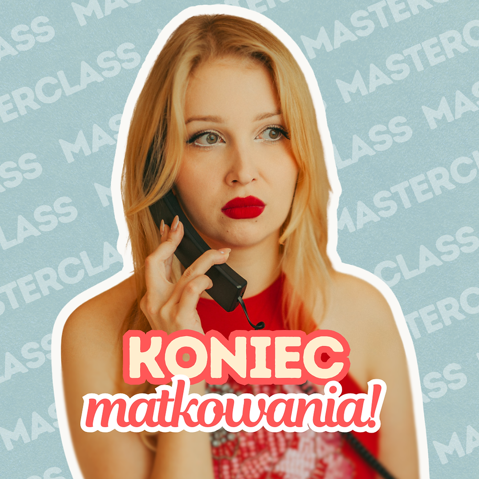 Masterclass: Koniec Matkowania