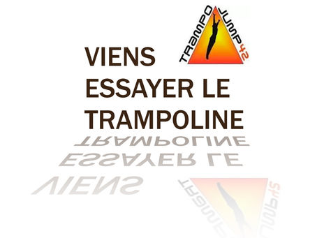 Viens essayer le trampoline