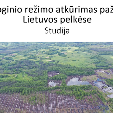 Atliktas pelkių atkūrimo veiklų Lietuvoje vertinimas 