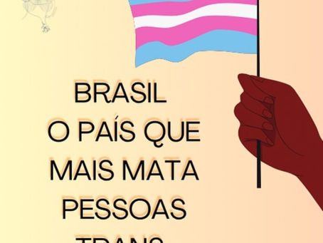 BRASIL O PAÍS QUE MAIS MATA PESSOAS TRANS