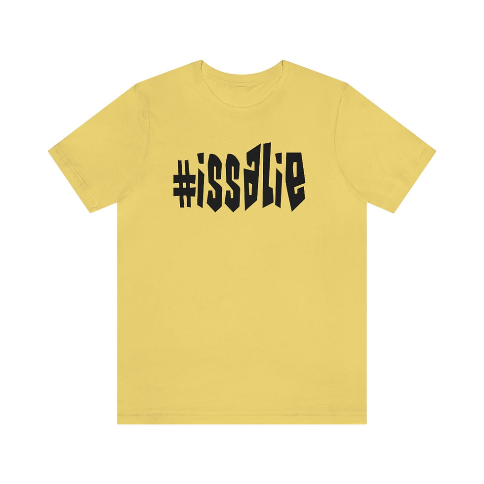 Thumbnail: #issalie Unisex Tee (various colors with black letters)