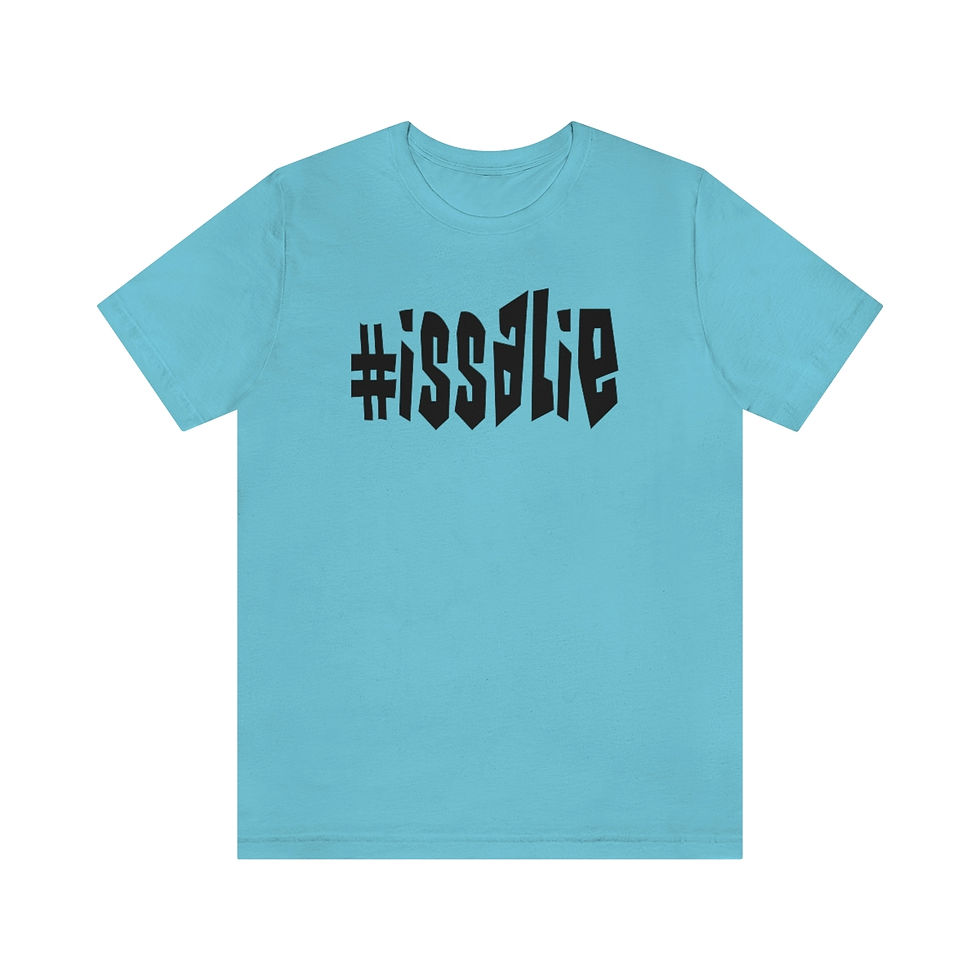 Thumbnail: #issalie Unisex Tee (various colors with black letters)