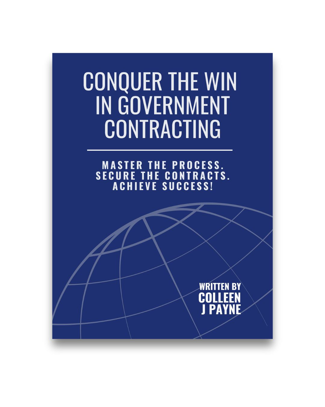 Conquer the Win in Government Contracting