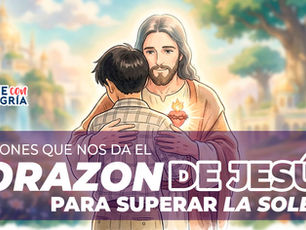 3 lecciones que el Sagrado Corazón de Jesús nos deja sobre el Amor que acaba con la soledad