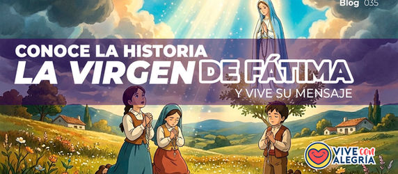 La historia de la Virgen de Fátima