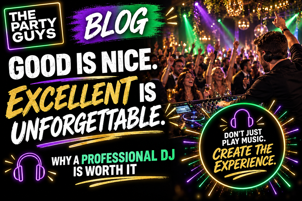 Good Is Nice. Excellent Is Unforgettable: Why a Professional DJ Is Worth the Investment