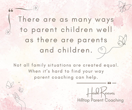 Heidi Reeves Quote Hilltop Parent Coaching