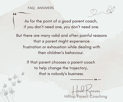 Heidi Reeves FAQ Hilltop Parent Coaching