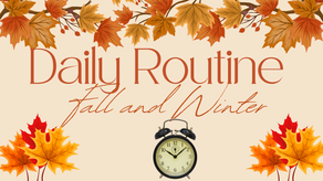 Daily Routine To Help You During Fall & Winter