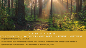 Nature et Vitalité : Un Rendez-Vous Incontournable pour la Femme Ambitieuse