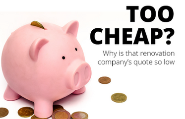 WHY ARE SOME RENOVATION QUOTES CHEAPER THAN OTHERS?
