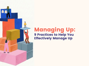 How to Manage Up Effectively: 9 Practices