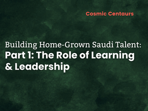 Building Home-Grown Saudi Talent: The Role of Learning & Leadership
