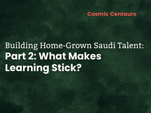 Building Home-Grown Saudi Talent: What Makes Learning Stick