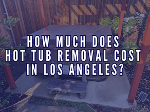 SPA HOT TUB REMOVAL LOS ANGELES