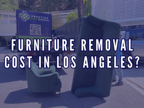 FURNITURE REMOVAL COST LOS ANGELES